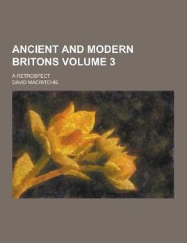 Paperback Ancient and Modern Britons; A Retrospect Volume 3 Book