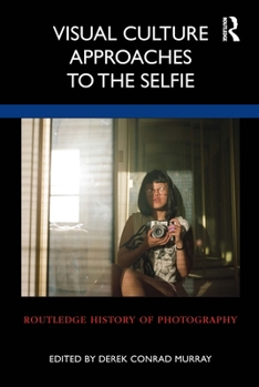 Paperback Visual Culture Approaches to the Selfie Book