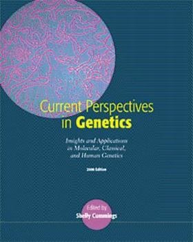 Paperback Current Perspectives in Genetics: Insights and Applications in Molecular, Classical, and Human Genetics, 2000 Edition Book