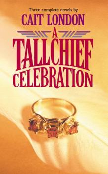 Mass Market Paperback A Tallchief Celebration: The Cowboy and the Cradle/Tallchief's Bride/Tallchief for Keeps Book