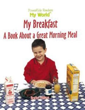 Library Binding My Breakfast: A Book about a Great Morning Meal Book