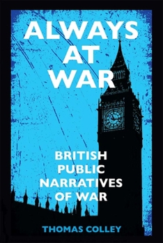 Hardcover Always at War: British Public Narratives of War Book