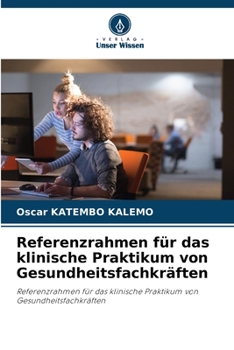 Paperback Referenzrahmen für das klinische Praktikum von Gesundheitsfachkräften [German] Book