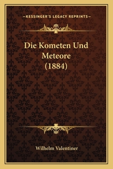 Paperback Die Kometen Und Meteore (1884) [German] Book