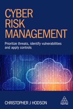 Paperback Cyber Risk Management: Prioritize Threats, Identify Vulnerabilities and Apply Controls Book