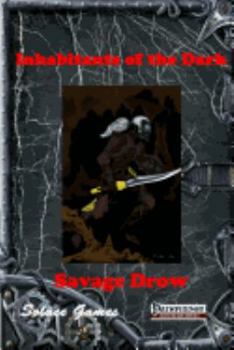 Paperback Inhabitants of the Dark: Savage Drow Book