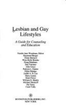 Lesbian and Gay Lifestyles: A Guide for Counseling and Education (Frontiers of Consciousness)