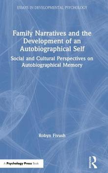 Hardcover Family Narratives and the Development of an Autobiographical Self: Social and Cultural Perspectives on Autobiographical Memory Book