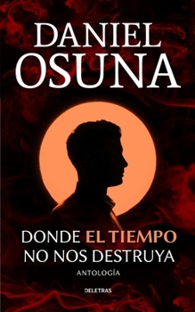 Paperback Donde el tiempo no nos destruya [Spanish] Book