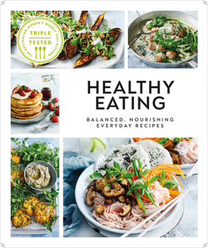 Paperback Healthy Eating: Balanced, Nourishing Everyday Recipes Book
