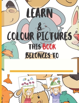 Paperback Learn & colour pictures: Animals Coloring Book. A Fun Coloring Gift Book for kids Book