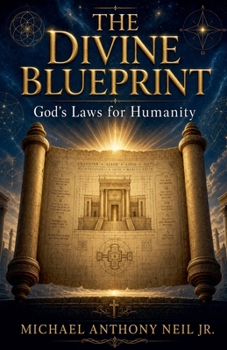 The Divine Blueprint: God's Laws for Humanity (Guided Intervention)