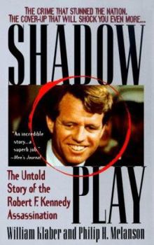 Mass Market Paperback Shadow Play: The Untold Story of the Robert F. Kennedy Assassination Book