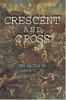 Hardcover Crescent and Cross: The Battle of Lepanto 1571 Book