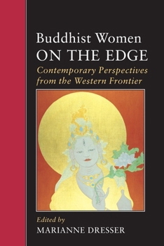 Paperback Buddhist Women on the Edge: Contemporary Perspectives from the Western Frontier Book