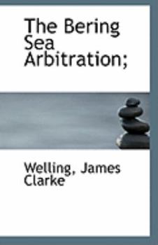 Paperback The Bering Sea Arbitration; Book