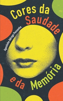 Paperback Cores da Saudade e da Memória [Portuguese] Book