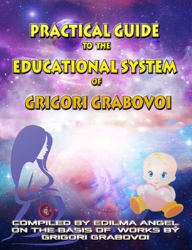 Paperback Practical Guide to the Educational System of Grigori Grabovoi Book