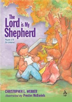 Hardcover The Lord Is My Shepherd: Psalm 23 for Children Book