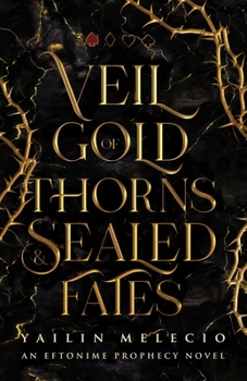 Paperback Veil of Gold Thorns & Sealed Fates Book