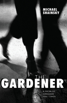 Paperback The Gardener: A socially conscious page-turner Book