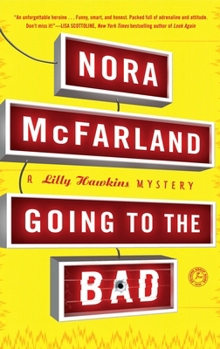 Paperback Going to the Bad: A Lilly Hawkins Mystery Book