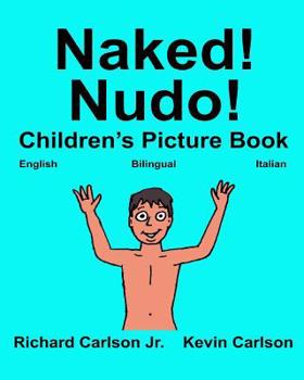NU ! �desnudo!: Livre d'Images Pour Enfants Fran�ais-Espagnol Am�rique Latine (�dition Bilingue)