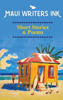 Maui Writers Ink Short Stories & Poems