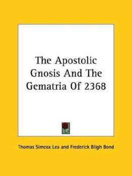 Paperback The Apostolic Gnosis And The Gematria Of 2368 Book