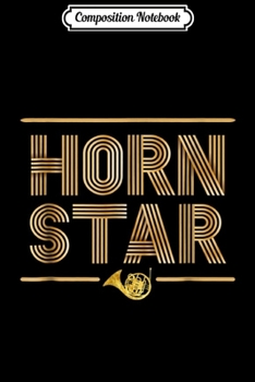 Composition Notebook: Funny French Horn Marching Band Apparel  Journal/Notebook Blank Lined Ruled 6x9 100 Pages