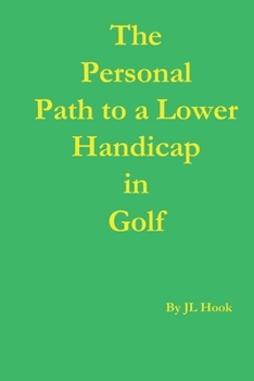 Paperback The Personal Path to a Lower Handicap in Golf Book
