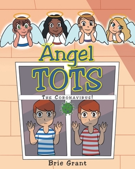 Paperback Angel Tots: The Coronavirus! Book
