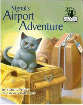 Hardcover Signal's Airport Adventure (Tails from Friday Harbor) Book