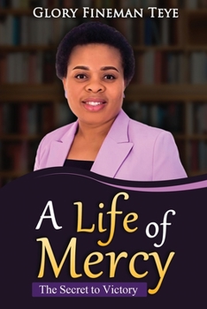 Paperback A Life of Mercy: The Secret to Victory Book