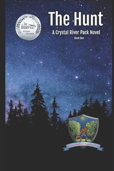 The Hunt: A Crystal River Pack Novel - Book One
