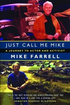 Hardcover Just Call Me Mike: A Journey to Actor and Activist Book