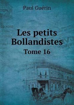 Paperback Les petits Bollandistes Tome 16 [French] Book