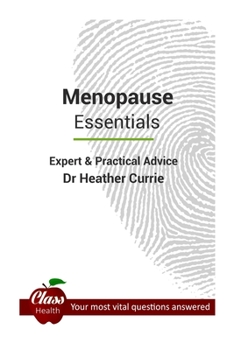 Paperback Menopause: Essentials: Expert And Practical Advice; Your Most Vital Questions Answered Book