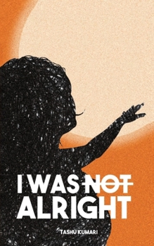 Paperback I Was Not Alright Book