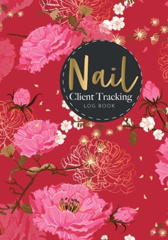 Paperback Nail Client Tracking Log Book: for Nail Hairdresser Spa Client Tracker Data Organizer Log Book with A - Z Alphabetical Tabs Personal Record Book Cust Book