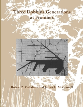 Paperback Three Dobbins Generations at Frontiers Book
