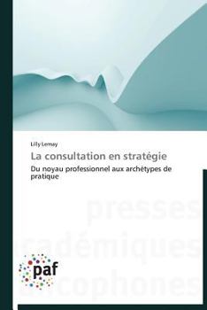 Paperback La Consultation En Stratégie [French] Book