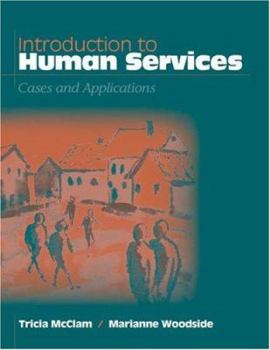 Paperback Introduction to Human Services: Cases and Applications [With Infotrac] Book
