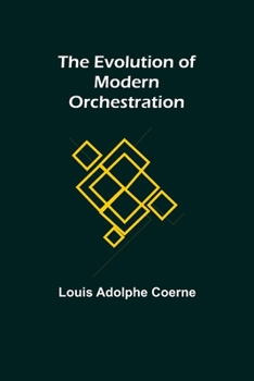 Paperback The Evolution of Modern Orchestration Book