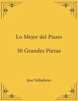 Paperback Lo Mejor del Piano: 50 Grandes Piezas [Spanish] Book