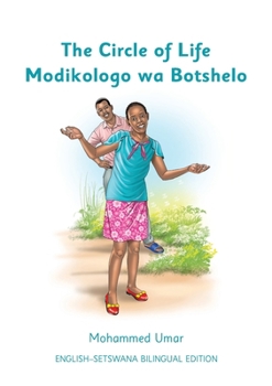 The Circle of Life: English - Setswana Bilingual Edition (Setswana Edition)