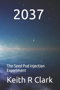 Paperback 2037: The Seed Pod Injection Experiment Book