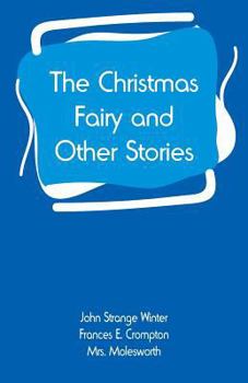 Paperback The Christmas Fairy and Other Stories Book