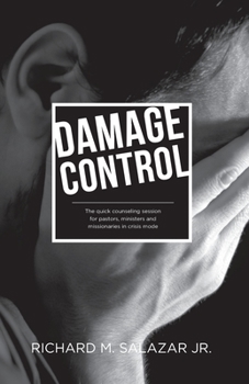Paperback Damage Control: The quick counseling session for pastors, ministers, and missionaries in crisis mode Book