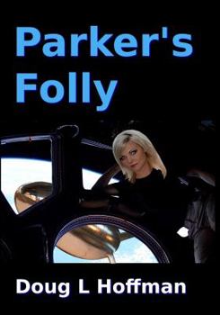 Parker's Folly - Book #1 of the T'aafhal Trilogy